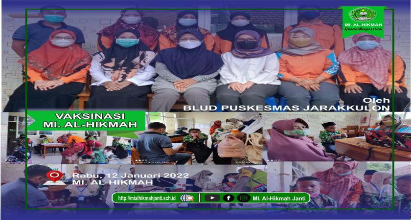 PELAKSANAAN VAKSINASI ANAK COVID-19 PADA USIA 6-11 KEPADA SELURUH PESERTA DIDIK MIS AL-HIKMAH